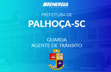 Prefeitura de Palhoça - Agente/Guarda de Trânsito Prefeitura de Palhoça - Agente/Guarda de Trânsito
