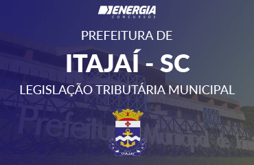 Prefeitura de Itajaí - Legislação Tributária Municipal Prefeitura de Itajaí - Legislação Tributária Municipal