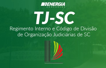 Tribunal de Justiça SC - Regimento Interno e Código de Divisão de Organização Judiciárias de SC Tribunal de Justiça SC - Regimento Interno e Código de Divisão de Organização Judiciárias de SC