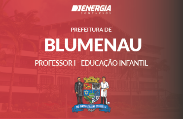 Prefeitura de Blumenau - Professor I - Educação Infantil