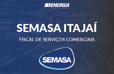 SEMASA Itajaí - Fiscal de Serviços Comerciais