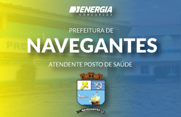 Prefeitura de Navegantes - Atendente Posto de Saúde Prefeitura de Navegantes - Atendente Posto de Saúde