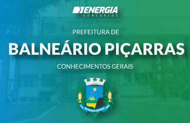 Prefeitura de Balneário Piçarras - Conhecimentos Gerais Prefeitura de Balneário Piçarras - Conhecimentos Gerais