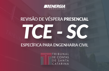 Revisão Presencial TCE SC -  Auditor Fiscal de Controle Externo - Engenharia Civil