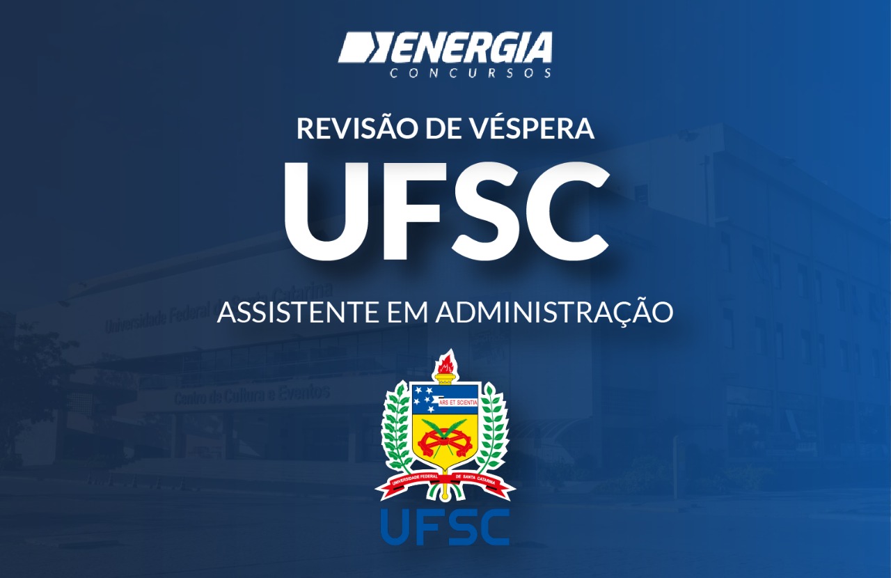 Revisão de Véspera UFSC - Assistente em Administração