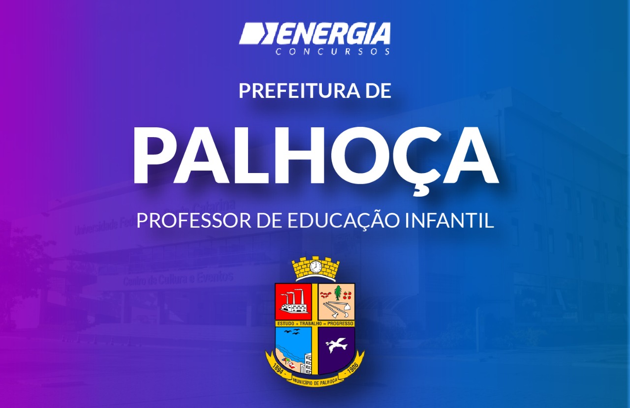 Prefeitura de Palhoça - Professor de Educação Infantil