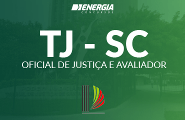 Tribunal de Justiça de SC - Oficial de Justiça e Avaliador Tribunal de Justiça de SC - Oficial de Justiça e Avaliador