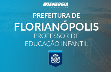 Prefeitura de Florianópolis - Professor de Educação Infantil Prefeitura de Florianópolis - Professor de Educação Infantil