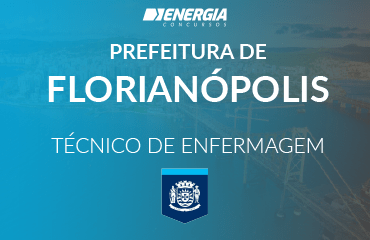Prefeitura Municipal de Florianópolis - Técnico de Enfermagem Prefeitura Municipal de Florianópolis - Técnico de Enfermagem