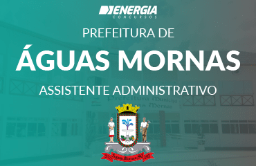 Prefeitura de Águas Mornas - Assistente Administrativo