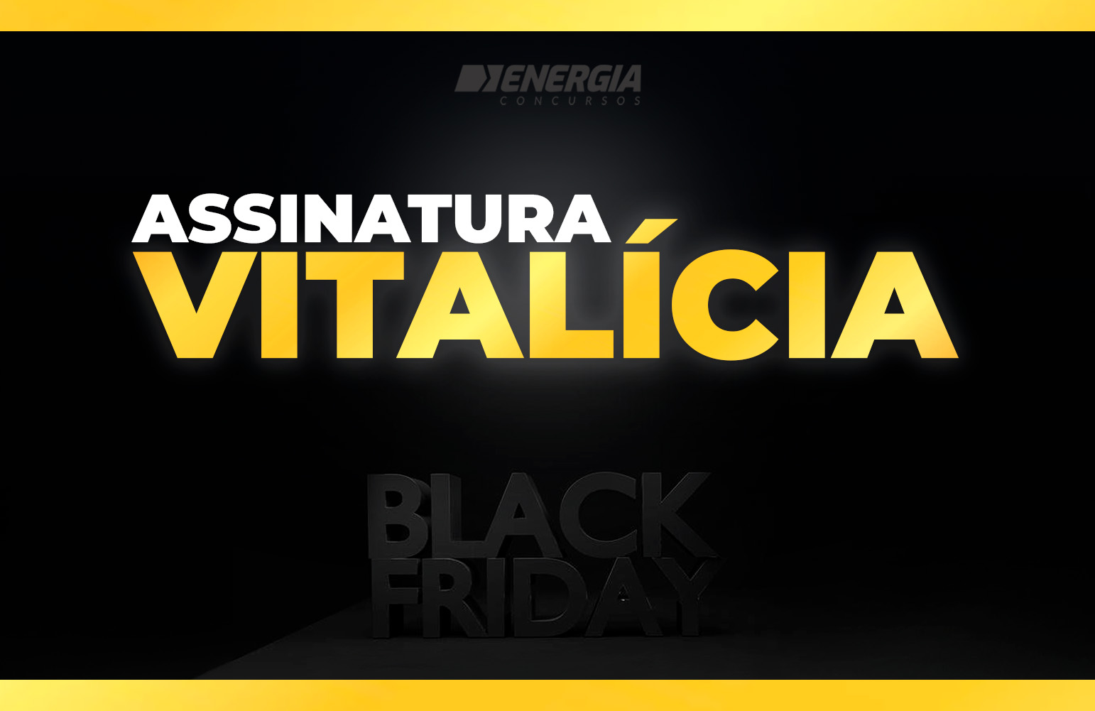 Assinatura VITALCIA (s na BLACKFRIDAY!)