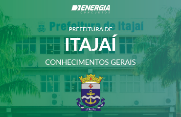 Prefeitura de Itajaí - Conhecimentos Gerais