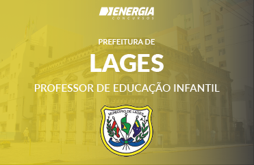 Prefeitura de Lages - Professor de Educação Infantil