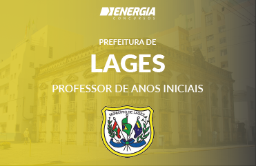 Prefeitura de Lages - Professor de Anos Iniciais Prefeitura de Lages - Professor de Anos Iniciais