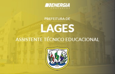 Prefeitura de Lages - Assistente Técnico Educacional