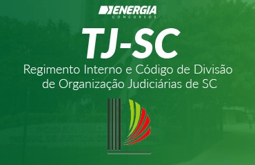 Tribunal de Justiça SC - Regimento Interno e Código de Divisão de Organização Judiciárias de SC