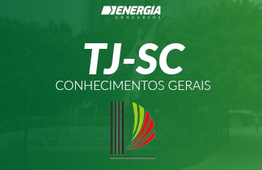 Tribunal de Justiça de SC - Conhecimentos Gerais Tribunal de Justiça de SC - Conhecimentos Gerais
